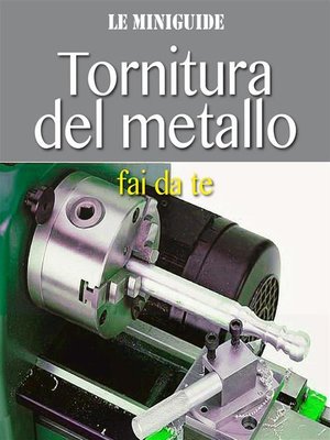 cover image of Tornitura del metallo fai da te